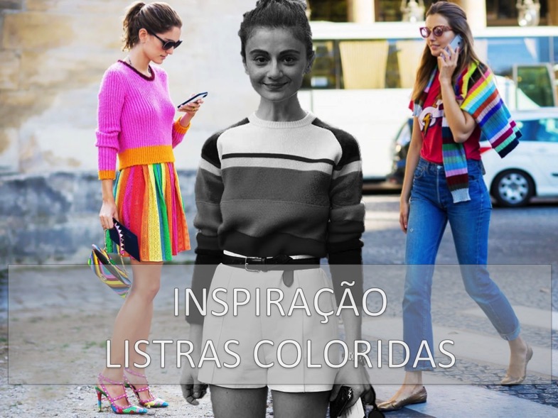 listras coloridas, como usar, tendência, moda, estilo, inspiração, looks, rainbow stripes, trend, how to wear, fashion, style, inspiration, outfits