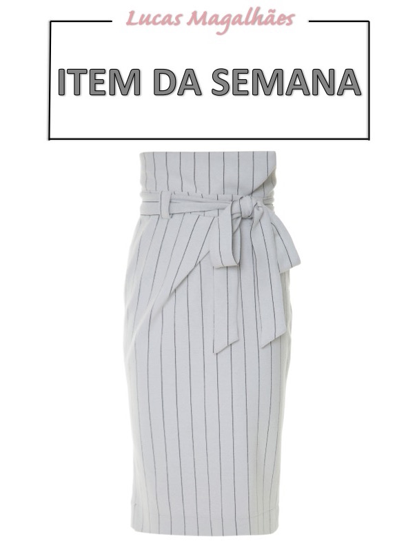 saia clochard, item da semana, moda, estilo, looks, paper bag waist, item of the week, fashion, style, outfits